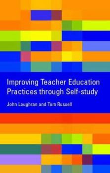 Paperback Improving Teacher Education Practice Through Self-study Book