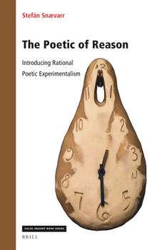 Hardcover The Poetic of Reason: Introducing Rational Poetic Experimentalism Book