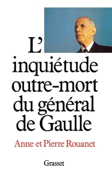 Paperback L'inquiétude outre-mort du général de Gaulle [French] Book