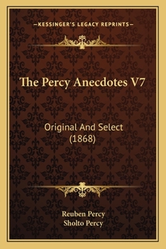 Paperback The Percy Anecdotes V7: Original And Select (1868) Book