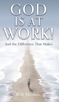 Hardcover God Is at Work!: And the Difference That Makes Book