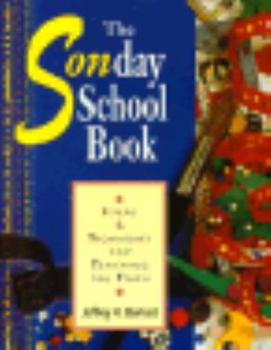 Paperback The Sonday (Sic) School Book: Ideas and Techniques for Teaching the Faith Book