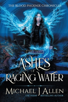 Paperback Ashes of Raging Water: A Completed Angel War Urban Fantasy [Large Print] Book