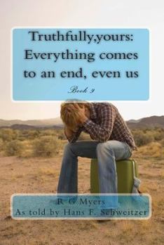 Paperback Truthfully, yours: Everything comes to an end, even us Book