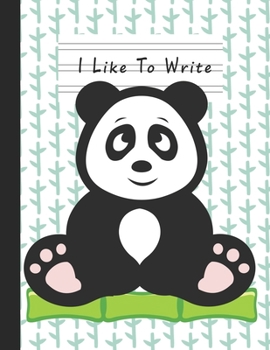 I Like To Write: Double Line Notebook For Kids - Funny Panda