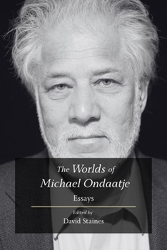 The Worlds of Michael Ondaatje