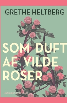 Paperback Som duft af vilde roser [Danish] Book