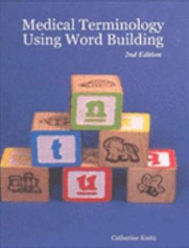 Paperback Medical Terminology Using Word Building 2nd Edition Book