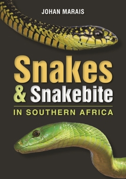 Paperback Snakes & Snakebite in Southern Africa Book