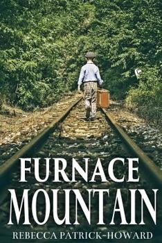 Paperback Furnace Mountain: Or The Day President Roosevelt Came to Town Book