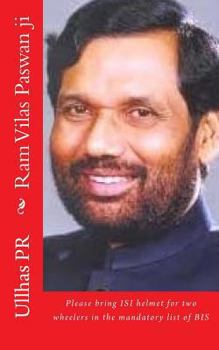 Paperback Ram Vilas Paswan ji: Bring ISI helmet in the mandatory list of BIS Book