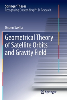 Paperback Geometrical Theory of Satellite Orbits and Gravity Field Book