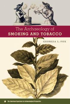 Hardcover Archaeology of Smoking and Tobacco Book