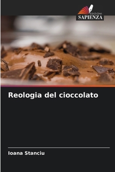 Reologia del cioccolato (Italian Edition)