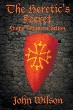 Paperback The Heretic's Secret: Single Volume Edition Book