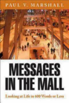 Paperback Messages in the Mall: Looking at Life in 600 Words or Less Book