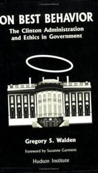 On Best Behavior : The Clinton Administration and Ethics in Government
