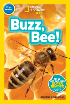 National Geographic Readers: Buzz, Bee! - Book  of the National Geographic Readers: Pre-Readers