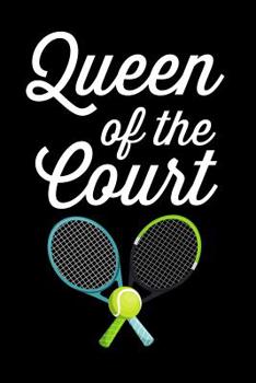 Queen of the Court: Lined Journal Notebook for Female Tennis Players and Fans