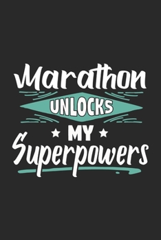 Marathon Unlocks My Superpowers: Funny Cool Marathon Journal | Notebook | Workbook | Diary | Planner - 6x9 - 120 Blank Pages With An Awesome Comic ... Marathoner, Marathon Athletes,Marathon Lovers