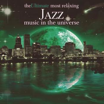 Music - CD The Ultimate Most Relaxing Jazz Music In The Unive Book