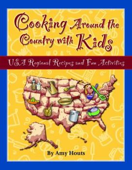 Paperback Cooking Around the Country with Kids: USA Regional Recipes and Fun Activities Book