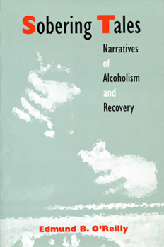 Paperback Sobering Tales: Narratives of Alcoholism and Recovery Book