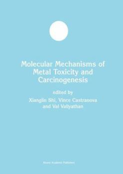 Paperback Molecular Mechanisms of Metal Toxicity and Carcinogenesis Book