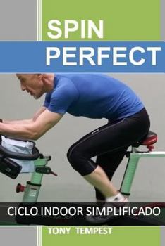 Paperback Spin Perfect: Ciclo Indoor Simplificado [Spanish] Book