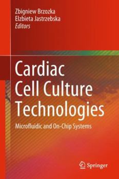 Hardcover Cardiac Cell Culture Technologies: Microfluidic and On-Chip Systems Book