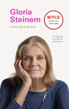 Hardcover Gloria Steinem: On Integrity, Empathy, and Authenticity Book