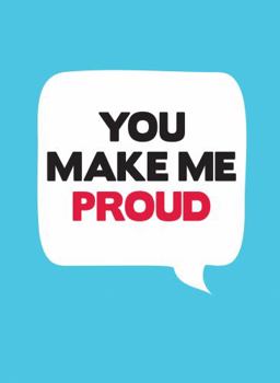 Hardcover You Make Me Proud Book