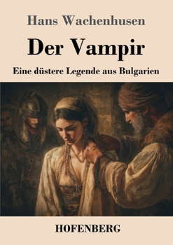 Paperback Der Vampir: Eine düstere Legende aus Bulgarien [German] Book