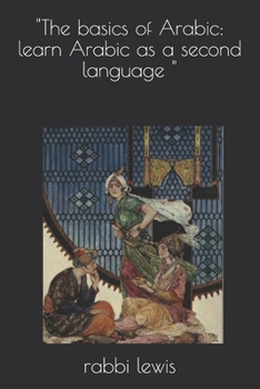 Paperback "The basics of Arabic: learn Arabic as a second language " Book