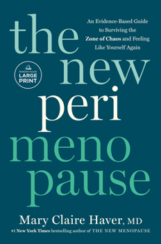 The New Perimenopause: An Evidence-Based Guide to Surviving the Zone of Chaos and Feeling Like Yourself Again