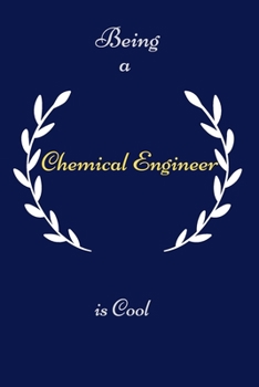 Paperback Being A Chemical Engineer is Cool: Notebook, Journal or Planner - 6" x 9" - 1[20 Lined Pages - Office Book