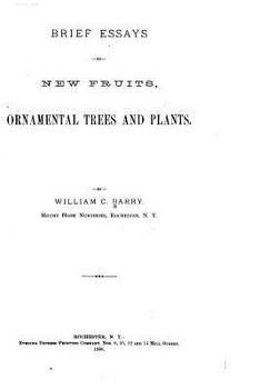 Paperback Brief Essays on New Fruits, Ornamental Trees and Plants Book