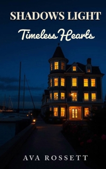 Paperback Shadows Light Timeless Hearts: A Small Town Clean Romantic Suspense - Book 3 Book