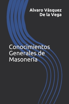 Paperback Conocimientos Generales de Masonería [Spanish] Book