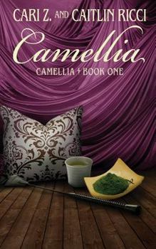 Camellia - Book #1 of the Camellia