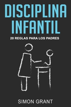 Paperback Disciplina infantil: 20 reglas para los Padres [Spanish] Book