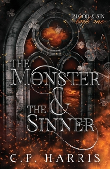 Paperback The Monster & The Sinner (Blood & Sin #1) Book