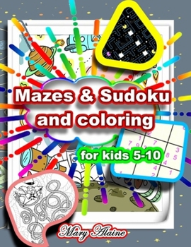 Paperback Mazes & Sudoku and coloring: for kids 5-10 Book