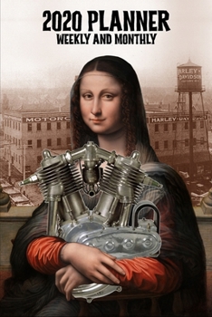 2020 Planner Weekly and Monthly: Harley Davidson Atmopsheric V-Twin Motorcycle Engine Retro Mona Lisa (Jan 1, 2020 to Dec 31, 2020)