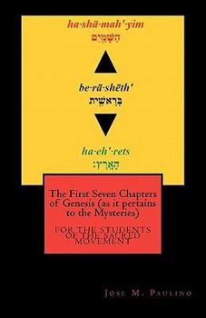 Paperback The First Seven Chapters of Genesis (as it pertains to the Mysteries) Book
