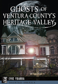 Paperback Ghosts of Ventura County's Heritage Valley Book