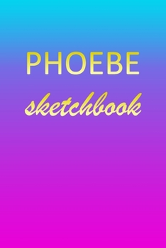 Paperback Phoebe: Sketchbook - Blank Imaginative Sketch Book Paper - Pink Blue Gold Custom Letter P Personalized Cover - Teach & Practic Book