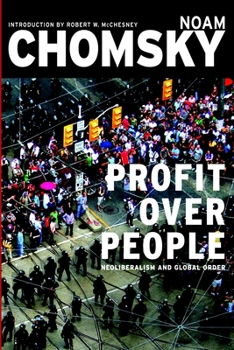Paperback Profit Over People: Neoliberalism and Global Order Book