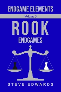 Paperback Endgame Elements Volume 3: Rook Endings Book