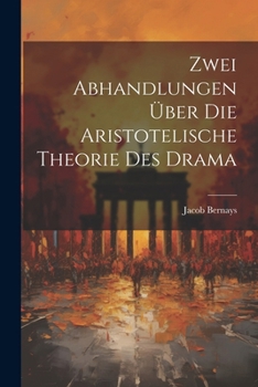 Paperback Zwei Abhandlungen über die Aristotelische Theorie des Drama [German] Book